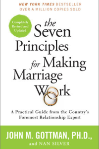 The Seven Principles for Making Marriage Work